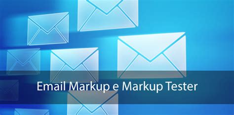 google markup tester|Email Markup Tester .